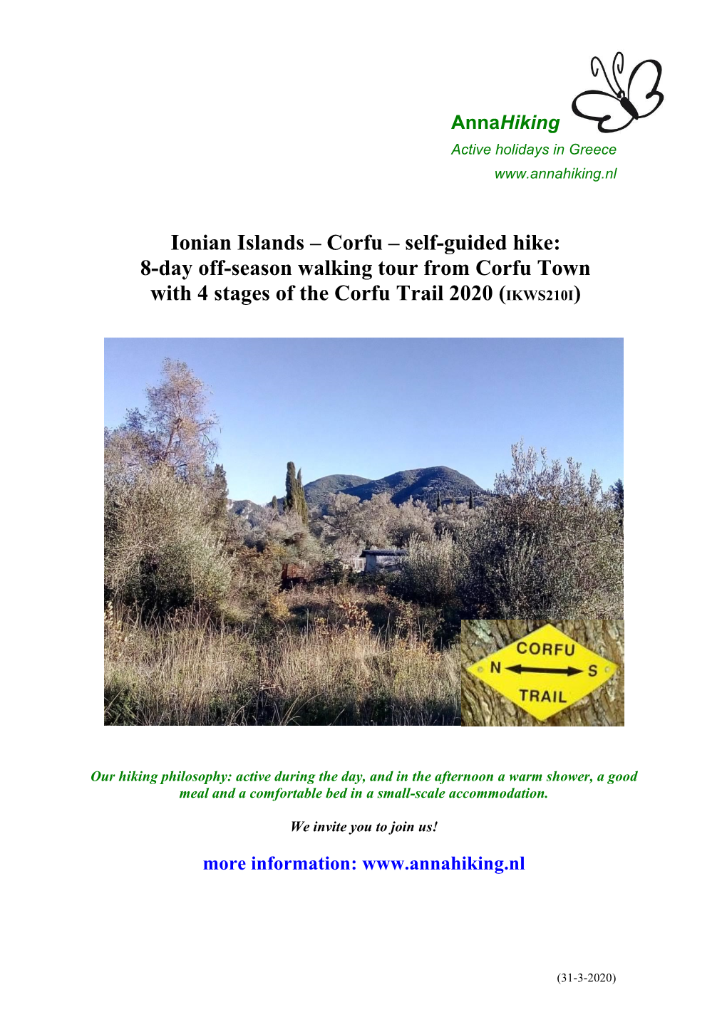 Corfu – Self-Guided Hike: 8-Day Off-Season Walking Tour from Corfu Town with 4 Stages of the Corfu Trail 2020 (IKWS210I)