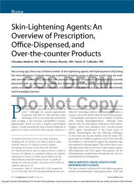Skin-Lightening Agents: an Overview of Prescription, Office-Dispensed, and Over-The-Counter Products Chesahna Kindred, MD, MBA; Uchenna Okereke, MD; Valerie D