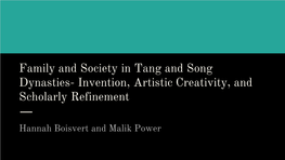Family and Society in Tang and Song Dynasties- Invention, Artistic Creativity, and Scholarly Refinement
