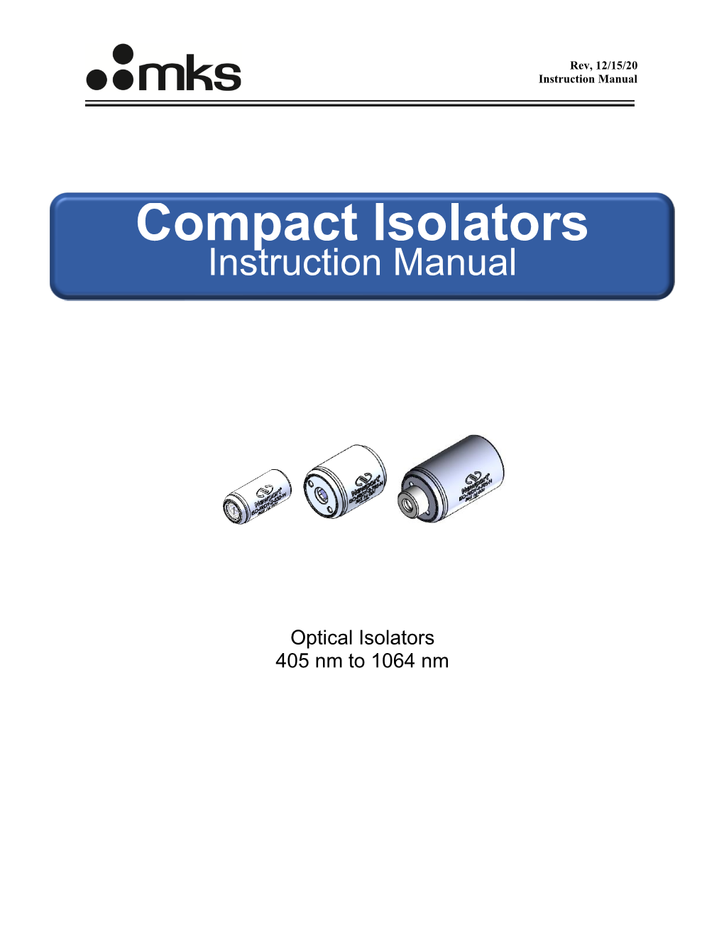 Compact Isolators