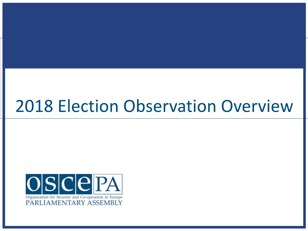 Election Observation Overview Election Observation 2018 Missions’ Overview