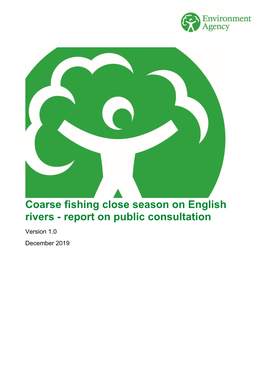 Coarse Fishing Close Season on English Rivers - Report on Public Consultation Version 1.0 December 2019