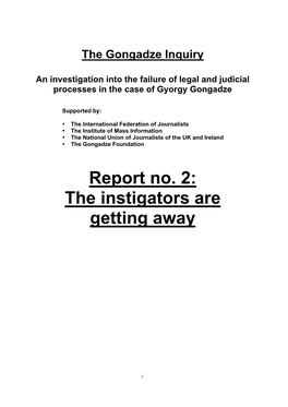 Report No. 2: the Instigators Are Getting Away
