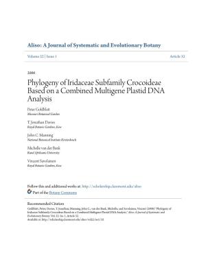 Phylogeny of Iridaceae Subfamily Crocoideae Based on a Combined Multigene Plastid DNA Analysis Peter Goldblatt Missouri Botanical Garden