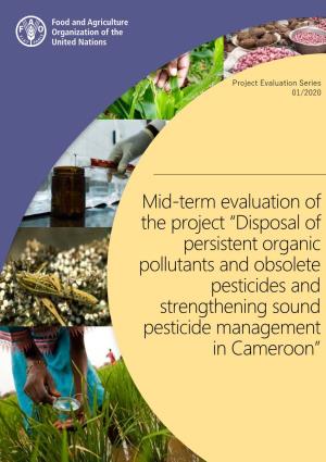 Disposal of Persistent Organic Pollutants and Obsolete Pesticides and Strengthening Sound Pesticide Management in Cameroon” Project Evaluation Series 01/2020