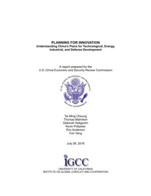 PLANNING for INNOVATION Understanding China’S Plans for Technological, Energy, Industrial, and Defense Development