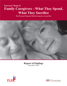 Family Caregivers – What They Spend, What They Sacrifice the Personal Financial Toll of Caring for a Loved One