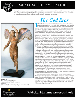 The God Eros N Hesiod’S Theogony, an Ancient Greek Account of Creation, the Author Names Eros Among the Very First Gods