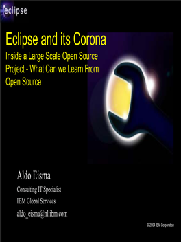 Eclipse and Its Corona: Inside a Large Scale Open Source Project