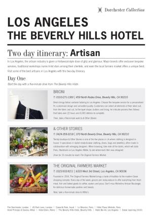 LOS ANGELES the BEVERLY HILLS HOTEL Two Day Itinerary: Artisan in Los Angeles, the Artisan Industry Is Given a Hollywood-Style Dose of Glitz and Glamour