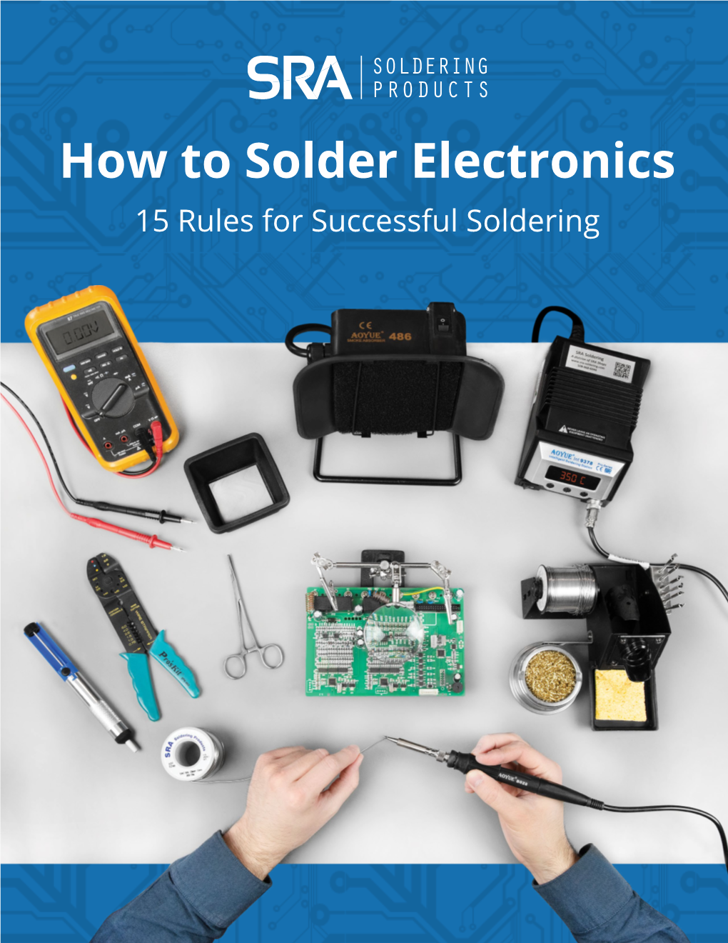 How to Solder Electronics 15 Rules for Successful Soldering