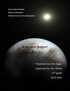 A Seminar Named: EARTH 2.0