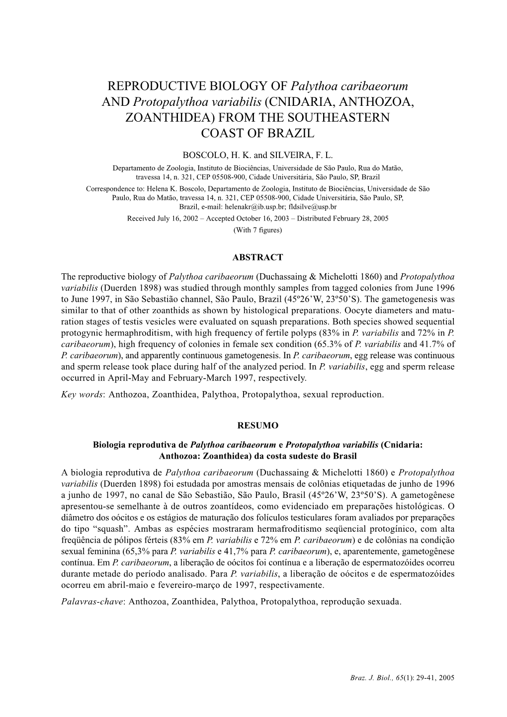 REPRODUCTIVE BIOLOGY of Palythoa Caribaeorum and Protopalythoa Variabilis (CNIDARIA, ANTHOZOA, ZOANTHIDEA) from the SOUTHEASTERN COAST of BRAZIL