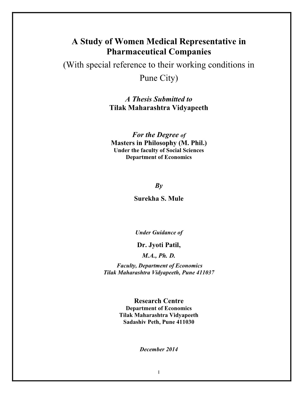 A Study of Women Medical Representative in Pharmaceutical Companies (With Special Reference to Their Working Conditions in Pune City)