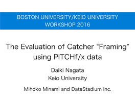 The Evaluation of Catcher Framing Using Pitchf/X Data