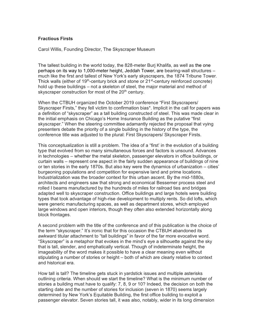 Fractious Firsts Carol Willis, Founding Director, the Skyscraper Museum the Tallest Building in the World Today, the 828-Meter B