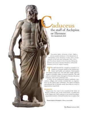The Staff of Asclepius Or Hermes Eric Vanderhooft, M.D