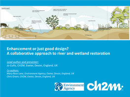 Enhancement Or Just Good Design? a Collaborative Approach to River and Wetland Restoration