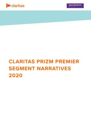 CLARITAS PRIZM PREMIER SEGMENT NARRATIVES 2020 PRIZM® Premier Is a Registered Trademark of Claritas, LLC