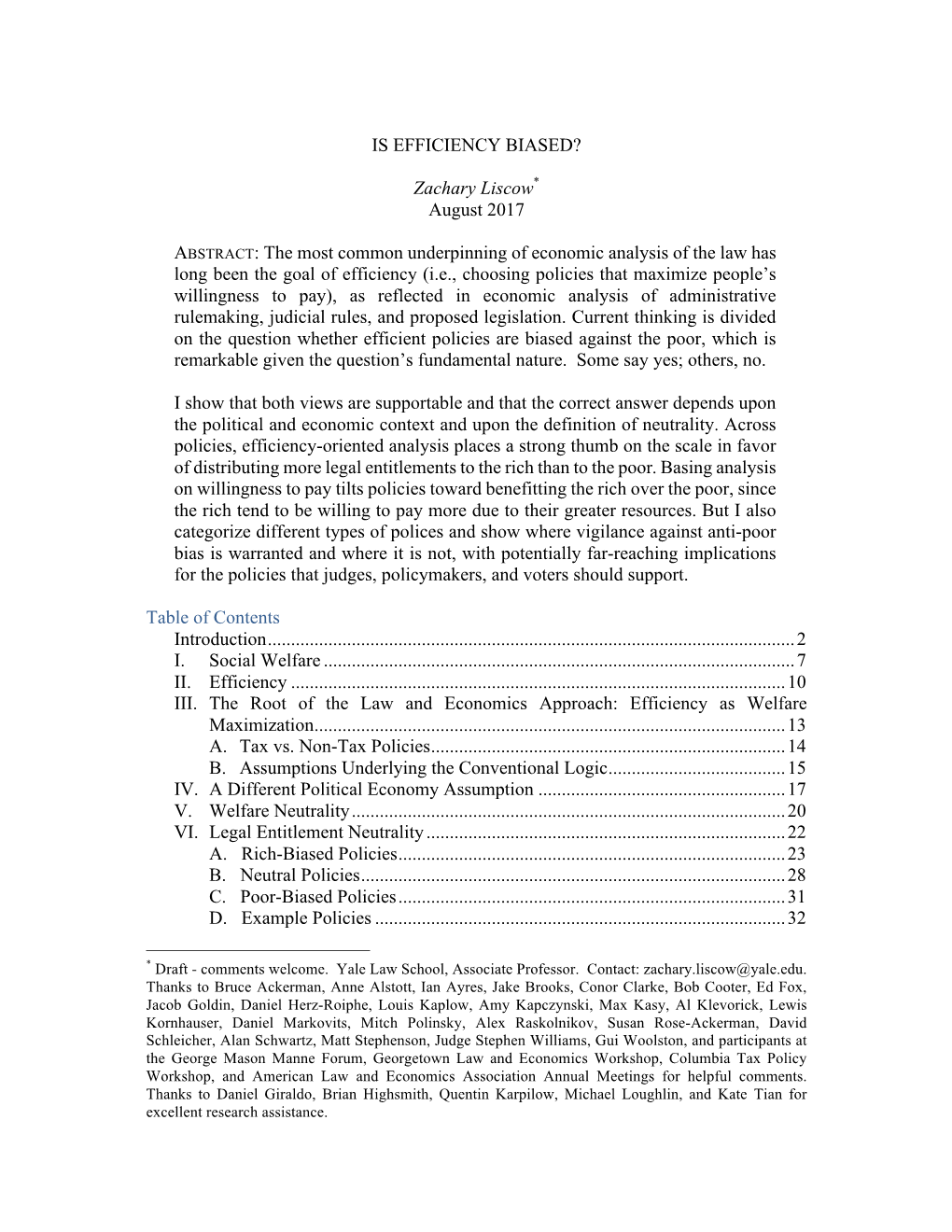 IS EFFICIENCY BIASED? Zachary Liscow* August 2017 ABSTRACT: the Most Common Underpinning of Economic Analysis of the Law Has