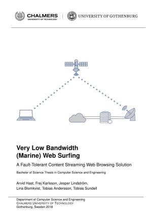 Very Low Bandwidth (Marine) Web Surfing