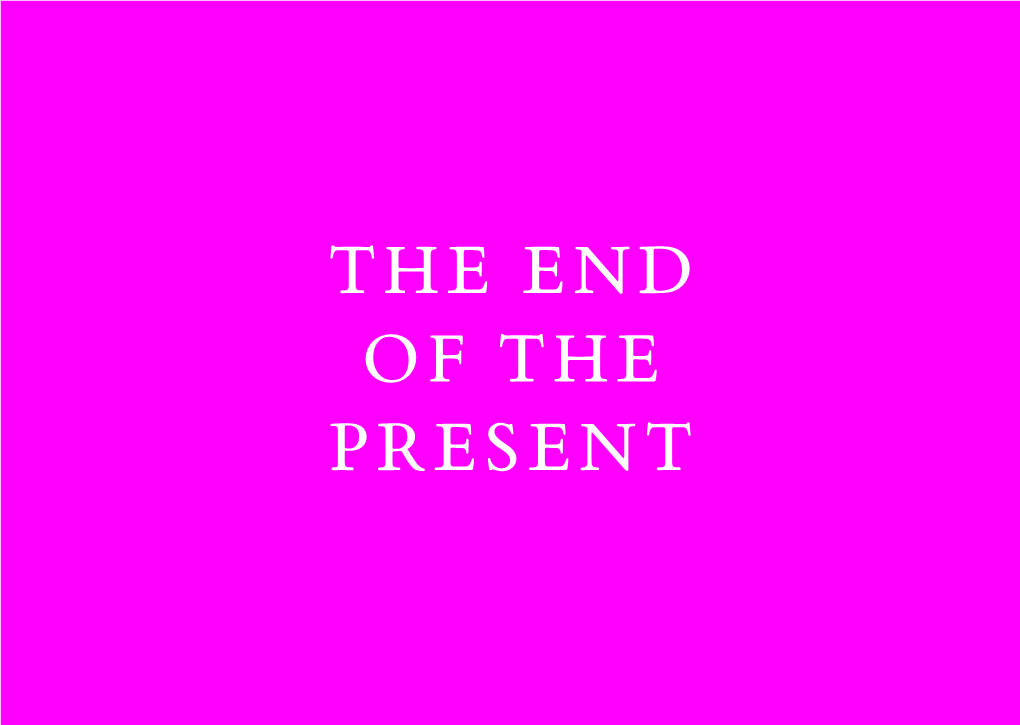 View and Download the End of the Present Here