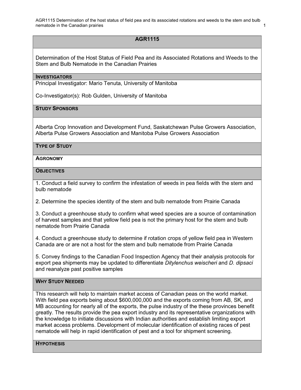 AGR1115 Determination of the Host Status of Field Pea and Its Associated Rotations and Weeds to the Stem and Bulb Nematode in the Canadian Prairies 1