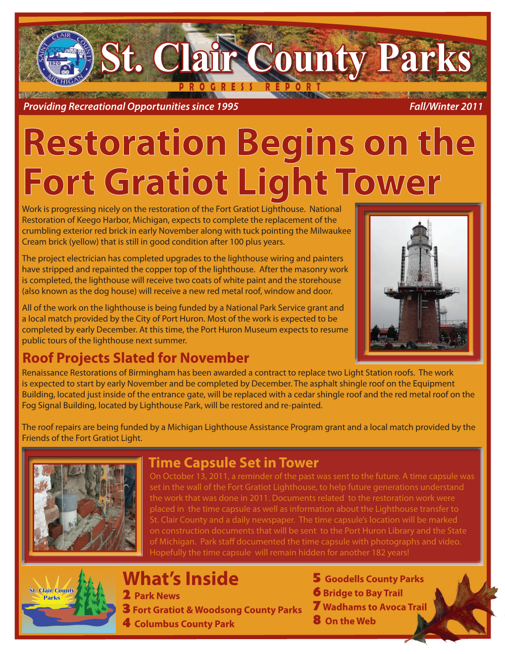 Restoration Begins on the Fort Gratiot Light Tower Work Is Progressing Nicely on the Restoration of the Fort Gratiot Lighthouse