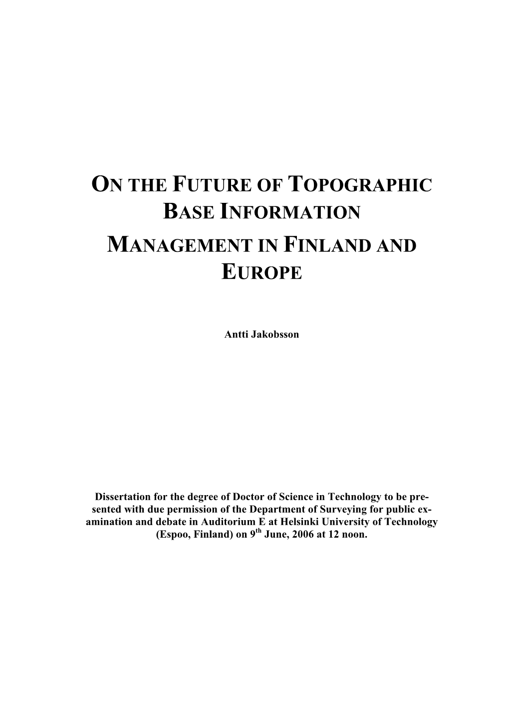 On the Future of Topographic Base Information Management in Finland and Europe