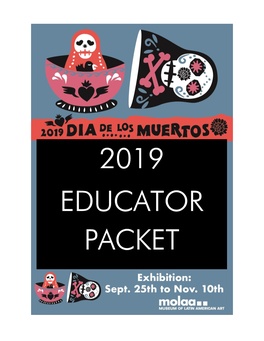 2019 EDUCATOR PACKET MOLAA Día De Los Muertos | 2019