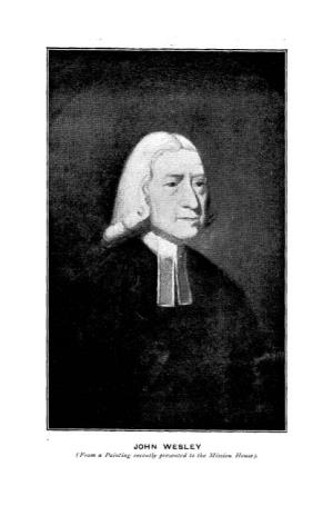 JOHN WESLEY (From a Painting Recently Presented to the /Iiission House), PROCEEDINGS