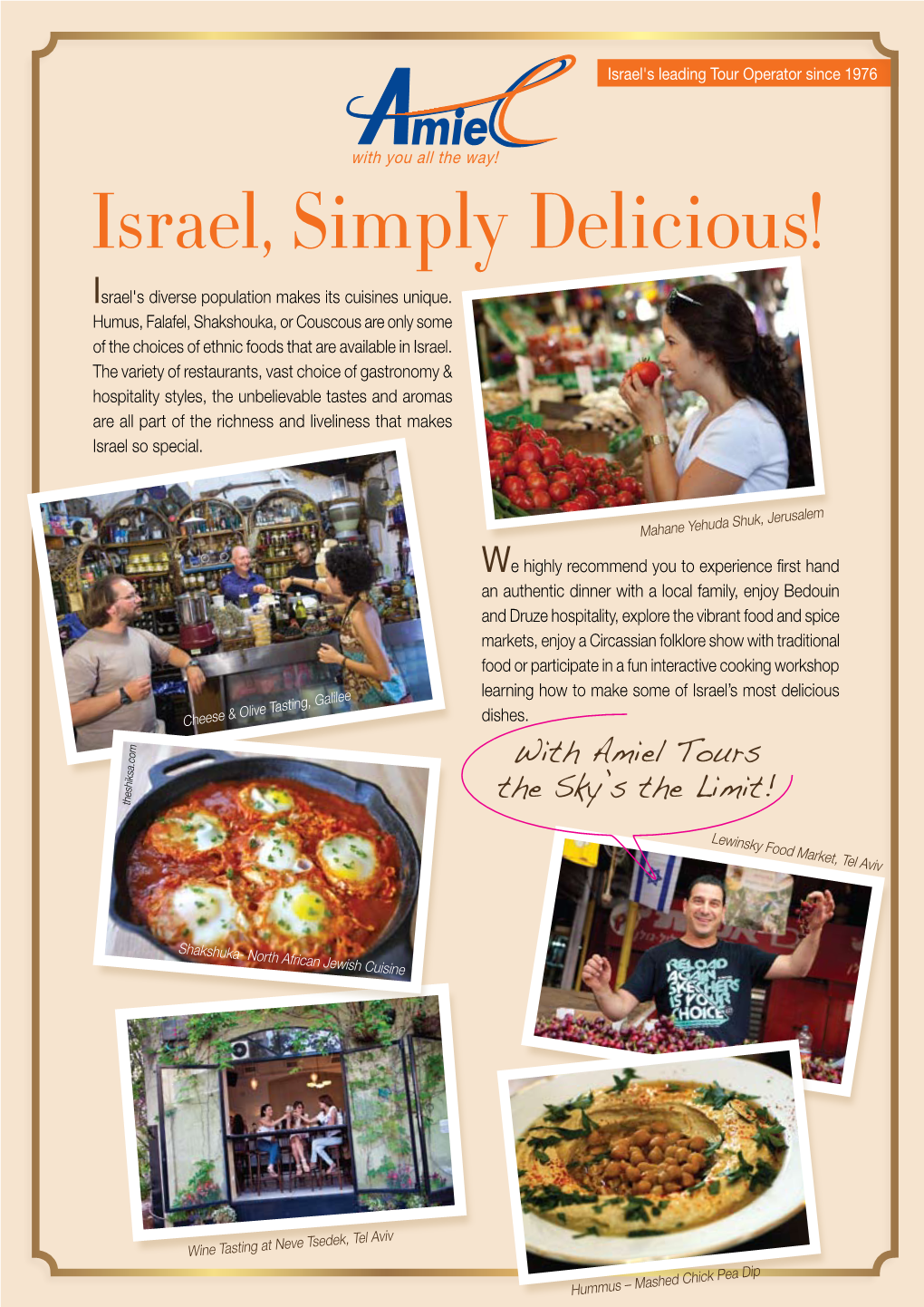 Israel, Simply Delicious! Israel's Diverse Population Makes Its Cuisines Unique