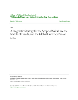 A Pragmatic Strategy for the Scope of Sales Law, the Statute of Frauds, and the Global Currency Bazaar Raj Bhala