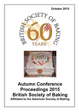 Autumn Conference Proceedings 2015 British Society of Baking