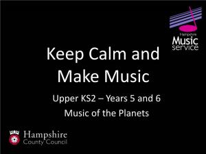 Upper KS2 – Years 5 and 6 Music of the Planets Music of the Planets Listen