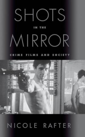 Shots in the Mirror. Crime Films and Society