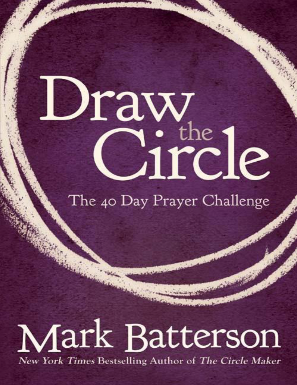 Draw the Circle: the 40 Day Prayer Challenge