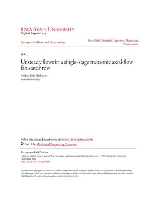 Unsteady Flows in a Single-Stage Transonic Axial-Flow Fan Stator Row Michael Dale Hathaway Iowa State University