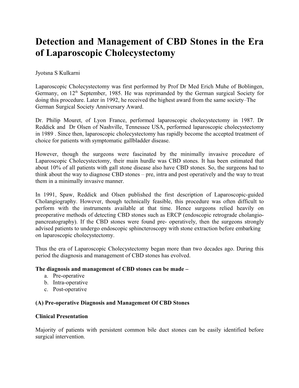 Detection and Management of CBD Stones in the Era of Laparoscopic Cholecystectomy