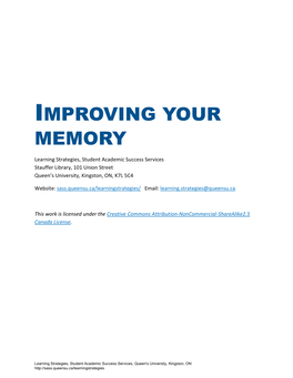 IMPROVING YOUR MEMORY Learning Strategies, Student Academic Success Services Stauffer Library, 101 Union Street Queen’S University, Kingston, ON, K7L 5C4