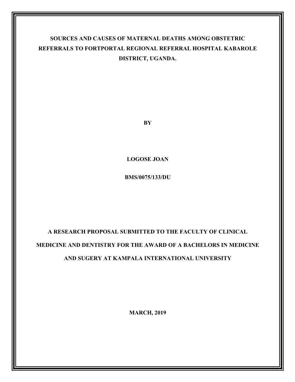 Sources and Causes of Maternal Deaths Among Obstetric Referrals to Fortportal Regional Referral Hospital Kabarole District, Uganda