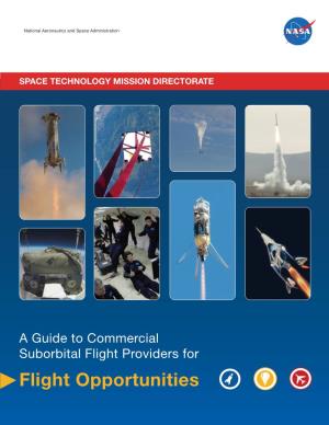 Guide to Commercial Suborbital Flight Providers for Flight Opportunities About Flight Opportunities