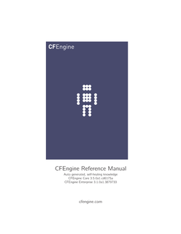 Cfengine Reference Manual Auto Generated, Self-Healing Knowledge Cfengine Core 3.5.0A1.Cd6175a Cfengine Enterprise 3.1.0A1.3879733