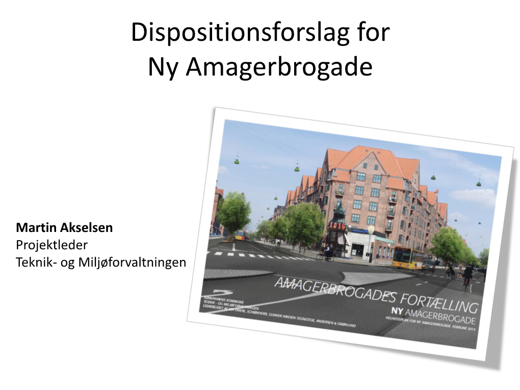 Dispositionsforslag for Ny Amagerbrogade