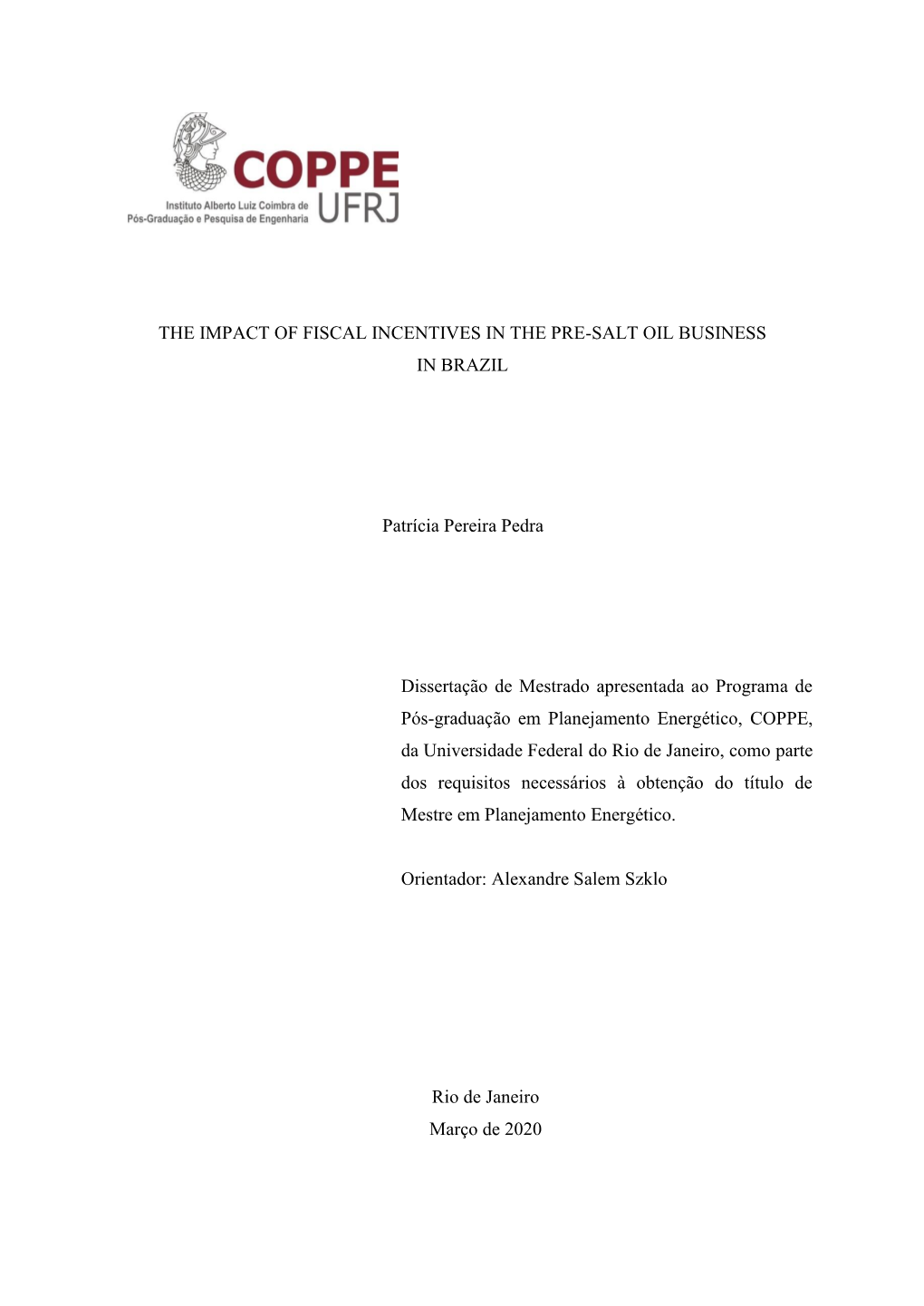 The Impact of Fiscal Incentives in the Pre-Salt Oil Business in Brazil