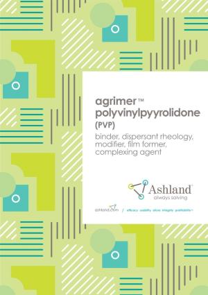 Agrimer™ Polyvinylpyyrolidone (PVP)