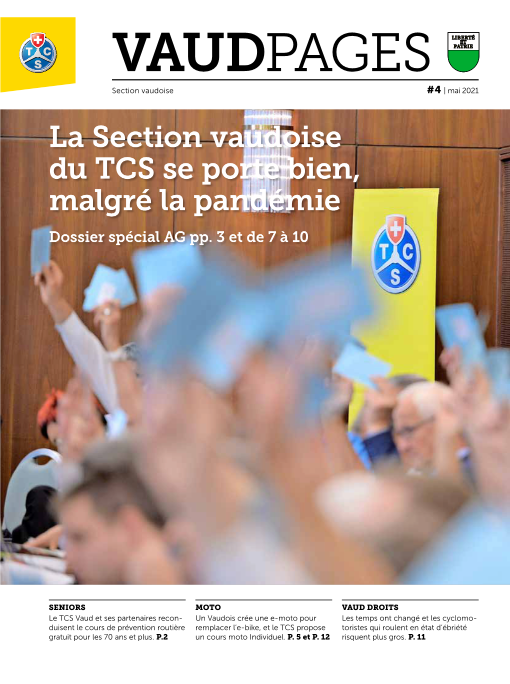 VAUDPAGES Section Vaudoise #4 | Mai 2021 La Section Vaudoise Du TCS Se Porte Bien, Malgré La Pandémie Dossier Spécial AG Pp