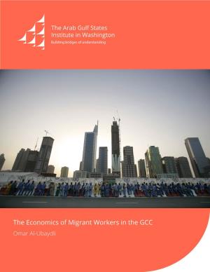 The Economics of Migrant Workers in the GCC Omar Al-Ubaydli Issue Paper #10 2015