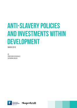 Anti-Slavery Policies and Investments Within Development March 2019