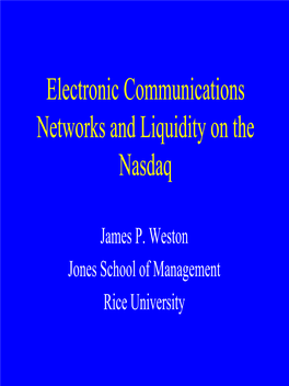 Electronic Communications Networks and Liquidity on the Nasdaq